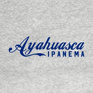 AYAHUASCA IPANEMA T-Shirt